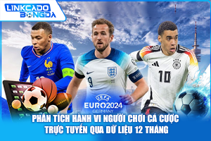 Phân tích hành vi người chơi cá cược trực tuyến qua dữ liệu 12 tháng