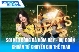 Soi Kèo Bóng Đá Hôm Nay – Dự Đoán Chuẩn Từ Chuyên Gia Thể Thao
